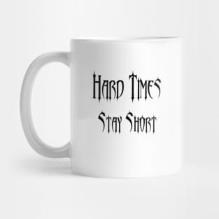 Hard Times Mug